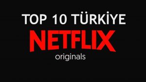 netflix-top-10-turkiye